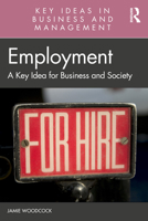 Employment: A Key Idea for Business and Society 1032247258 Book Cover