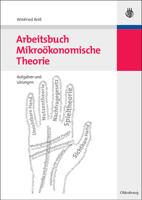 Arbeitsbuch Mikro�konomische Theorie: Aufgaben Und L�sungen 3486588389 Book Cover