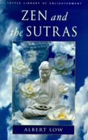 Zen and the Sutras (Tuttle Library of Enlightenment Series) 0804832013 Book Cover