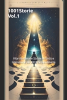 1001 Storie Vol.1: Vite Illuminate Storie di Virtù e Ispirazione da Città Straordinarie (Storie di Luce: Una Collana di Ispirazione e Virtù) (Italian Edition) B0CJL9SGL1 Book Cover
