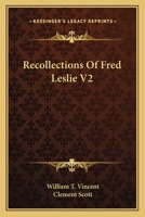Recollections Of Fred Leslie V2 1163608513 Book Cover