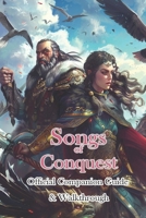 Songs of Conquest Official Companion Guide & Walkthrough B0D6DMPWR8 Book Cover