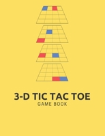 3-D Tic Tac Toe: Game Book 1698642962 Book Cover