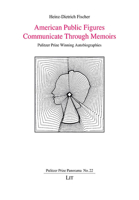 American Public Figures Communicate Through Memoirs: Pulitzer Prize Winning Autobiographies 3643912951 Book Cover