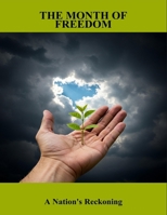 The Month Of Freedom: A Nation'S Reckoning B0FTTBXVNX Book Cover