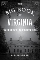 The Big Book of Virginia Ghost Stories 149304396X Book Cover