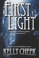 First Light : Book 2 in the SpiritSense Trilogy 1733502254 Book Cover