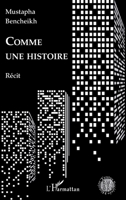Comme une histoire: Récit (Histoire, Textes, Sociétés) (French Edition) 2343204020 Book Cover