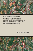 Records of the Cheriton Otter Hounds (History of Hunting Series) (History of Hunting Series) 190512483X Book Cover