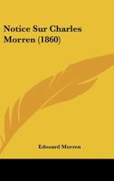 Notice Sur Charles Morren (1860) 1167441729 Book Cover