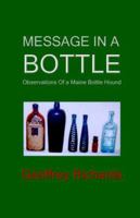 Message In a Bottle: Observations From a Maine Bottle Hound 1931475318 Book Cover