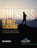 Success in Bible Teaching 1594026556 Book Cover