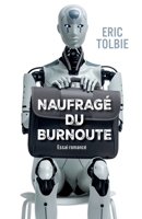 Naufragé du Burnoute (French Edition) B0DLG6WJ4L Book Cover
