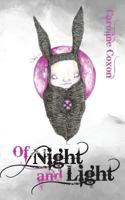 Of Night and Light 1910394157 Book Cover