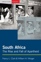 South Africa: The Rise and Fall of Apartheid (Seminar Studies in History Series) 0582414377 Book Cover