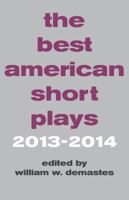 The Best American Short Plays 2013-2014 148039548X Book Cover