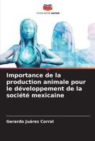 Importance de la production animale pour le développement de la société mexicaine (French Edition) 6207743148 Book Cover