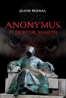 ANONYMUS, el escritor maldito (Spanish Edition) B0FG2H34Q5 Book Cover