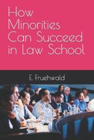 How Minorities Can Succeed in Law School B0CFZMV9KZ Book Cover