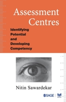 Assessment Centres: Identifying Potential and Developing Competency (Response Books) 0761996478 Book Cover