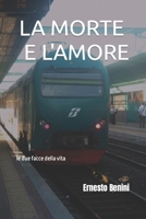 LA MORTE E L'AMORE: le due facce della vita (strani amori) (Italian Edition) B0CR182BBR Book Cover