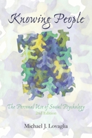 Knowing People: The Personal Use of Social Psychology 0742547728 Book Cover