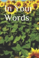 In Your Words 165317675X Book Cover