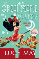 The Great Maple Caper - Deutsche Ausgabe (Wicked Good Mystery Series - Deutsche Ausgabe) (German Edition) 1965224458 Book Cover