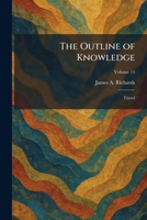 The Outline of Knowledge: Travel 1025503104 Book Cover