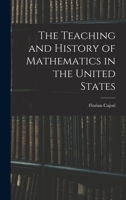 The Teaching and History of Mathematics in the United States 1016353529 Book Cover