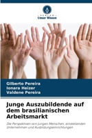 Junge Auszubildende auf dem brasilianischen Arbeitsmarkt (German Edition) 620718470X Book Cover