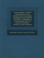 Commendador E Barao: Documentos Para A Historia Dos Consulados Portuguezes No Imperio Do Brazil (1877) 1145884555 Book Cover