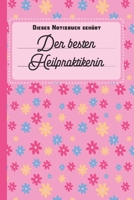 Dieses Notizbuch geh�rt der besten Heilpraktikerin: Notizbuch - Journal - To Do Liste f�r Heilpraktikerinnen - �ber 100 linierte Seiten mit viel Platz f�r Notizen - Tolle Geschenkidee f�r Heilpraktike 1099966159 Book Cover