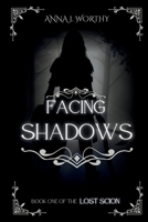 Facing Shadows: Book one of the Lost Scion series B0CF4NYK2K Book Cover