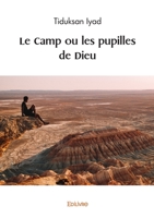 Le Camp ou les pupilles de Dieu (French Edition) 2414600195 Book Cover