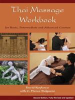 Thai Massage Workbook: For Basic, Intermediate, and Advanced Courses 1844095649 Book Cover