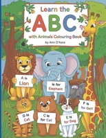 Learn The ABC With Animals B089TXG6M5 Book Cover