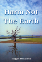Harm Not the Earth 1847300243 Book Cover