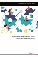 Innovación y Desarrollo de la Organización Empresarial (Spanish Edition) 1636487157 Book Cover