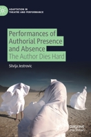 Performances of Authorial Presence and Absence: The Author Dies Hard 3030432890 Book Cover