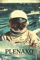 PLENAXO: LA REDENCIÓN EN TIEMPOS DISTÓPICOS (Spanish Edition) B0FKZGH6BN Book Cover