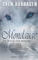 Mondauge: Die Wölfe von Marano B086FZWKKY Book Cover