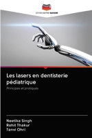 Les lasers en dentisterie pédiatrique: Principes et pratiques (French Edition) 6202827920 Book Cover