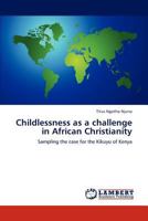 Childlessness as a challenge in African Christianity 3846500186 Book Cover