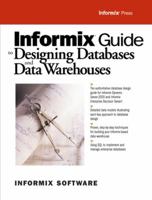 Informix Guide to Designing Databases and Data Warehouses 0130161675 Book Cover