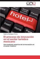 El Proceso de Innovacion En El Sector Turistico Mexicano 3659018902 Book Cover