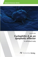 Cyclophilin a as an Apoptotic Effector 3639424875 Book Cover