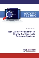 Test Case Prioritization in Highly-Configurable Software Systems 6139575265 Book Cover