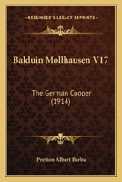 Balduin Mollhausen V17: The German Cooper 1160312877 Book Cover