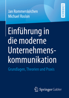 Einf?hrung in Die Moderne Unternehmenskommunikation : Grundlagen, Theorien und Praxis 3658300299 Book Cover